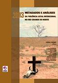 Ler 2013 Metadados e Análises da Violência Letal Intencional no Rio Grande do Norte, do autor Ivenio Hermes; Marcos Dionisio Ler 2013 Metadados e Análises da Violência Letal Intencional no Rio Grande do Norte, do autor Ivenio Hermes; Marcos Dionisio