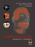 Ler Dores Orofaciais: Diagnóstico e Tratamento, do autor José Tadeu Tesseroli de Siqueira; Manoel Jacobsen Teixeira Ler Dores Orofaciais: Diagnóstico e Tratamento, do autor José Tadeu Tesseroli de Siqueira; Manoel Jacobsen Teixeira