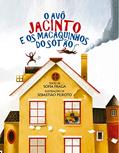 Ler O Avô Jacinto e os Macaquinhos do Sótão, do autor Sofia Fraga