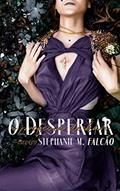 Ler O Despertar (A Profecia Deekan Livro 1), do autor Stephanie M. Falcão
