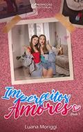 Ler Imperfeitos Amores: Parte 1, do autor Luana Moriggi