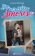 Ler Imperfeitos Amores: Parte 2, do autor Luana Moriggi