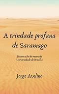 Ler A trindade profana de Saramago, do autor Jorge Avelino