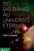 Ler Do big bang ao Universo eterno, do autor Mário Novello