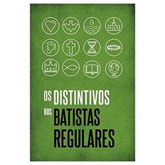 Os Distintivos dos Batistas Regulares, do autor Mark A. Swedberg; almir M. Tavares; richard Mathews; josé Bezerra Filho