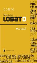 Ler Marabá - Conto, do autor Monteiro Lobato Ler Marabá - Conto, do autor Monteiro Lobato