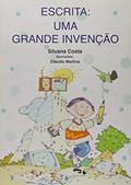 Ler Escrita. Uma Grande Invenção, do autor Silvana Costa