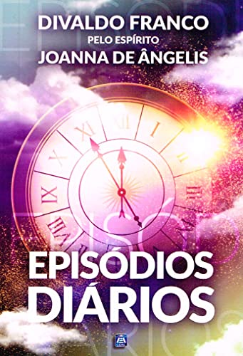 Ler Episódios Diários, do autor Divaldo Pereira Franco; Joanna de Ângelis