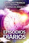 Ler Episódios Diários, do autor Divaldo Pereira Franco; Joanna de Ângelis