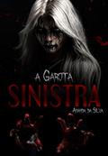 Ler A Garota Sinistra, do autor Amanda Silva; Amanda Da Silva Ler A Garota Sinistra, do autor Amanda Silva; Amanda Da Silva