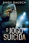 Ler O jogo Suicida, do autor Andy Rausch