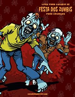 Livro para Colorir de Festa dos Zumbis para Crianças (Portuguese Edition), do autor Nick Snels