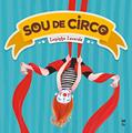 Ler Sou de circo, do autor Leninha Lacerda Ler Sou de circo, do autor Leninha Lacerda