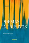 Ler Poemas Intrusivos, do autor Willian Macedo Ler Poemas Intrusivos, do autor Willian Macedo