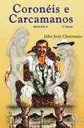 Ler Coronéis e Carcamanos, do autor Júlio José Chiavenato Ler Coronéis e Carcamanos, do autor Júlio José Chiavenato