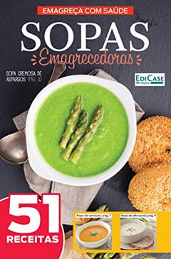 Emagreça Com Saúde Ed. 1 - Sopas Emagrecedoras, do autor Edicase