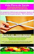 Ler vida plena de saúde - programa emagrecedor medida certa e corpo perfeito spa em casa: quer perder ou manter o peso pergunte-nos como?, do autor adriano paulo