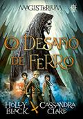 Ler Magisterium: O desafio de ferro (Vol. 1), do autor Cassandra Clare; Holly Black