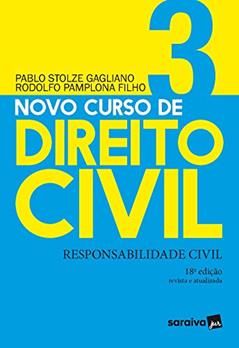 Novo Curso de Direito Civil Vol 3 - Responsabilidade Civil - 18ª Ed. 2020: Volume 3, do autor Pablo Stolze Gagliano