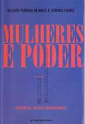 Ler Mulheres e Poder: Histórias, Ideias e Indicadores, do autor Debora Thome; Hildete Pereira de Melo Ler Mulheres e Poder: Histórias, Ideias e Indicadores, do autor Debora Thome; Hildete Pereira de Melo