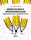 Ler Gerencialismo e responsabilização: repercussões para o trabalho docente, do autor Jean Douglas Zeferino Rodrigues Ler Gerencialismo e responsabilização: repercussões para o trabalho docente, do autor Jean Douglas Zeferino Rodrigues