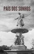 Ler País dos sonhos., do autor Lucas Zeferino