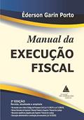 Ler Manual da Execução Fiscal, do autor Éderson Garin Porto