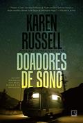 Ler Doadores de sono, do autor Karen Russell
