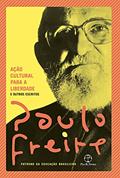 Ler Ação cultural para a liberdade e outros escritos, do autor Paulo Freire Ler Ação cultural para a liberdade e outros escritos, do autor Paulo Freire