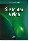 Ler Sustentar a Vida, do autor Renato Ribeiro