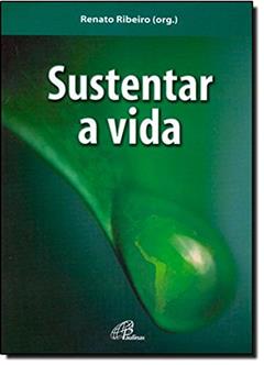 Sustentar a Vida, do autor Renato Ribeiro