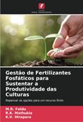 Ler Gestão de Fertilizantes Fosfáticos para Sustentar a Produtividade das Culturas: Repensar as opções para um recurso finito, do autor M. R. Faldu; R. K. Mathukia; K. V. Hirapara Ler Gestão de Fertilizantes Fosfáticos para Sustentar a Produtividade das Culturas: Repensar as opções para um recurso finito, do autor M. R. Faldu; R. K. Mathukia; K. V. Hirapara