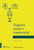 Ler Etiqueta social e empresarial, do autor Adriane Werner Ler Etiqueta social e empresarial, do autor Adriane Werner