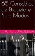 Ler 65 Conselhos de Etiqueta e Bons Modos, do autor Caito Junqueira