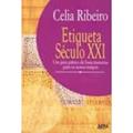 Ler Etiqueta Século Xxi, do autor Celia Ribeiro