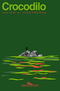 Crocodilo, do autor Javier A. Contreras