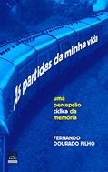 Ler As partidas da minha vida: Uma percepção cíclica da memória, do autor Fernando Dourado Filho