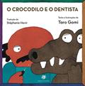 Ler O crocodilo e o dentista, do autor Taro Gomi Ler O crocodilo e o dentista, do autor Taro Gomi