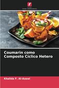 Ler Coumarin como Composto Cíclico Hetero, do autor Khalida F. Al-Azawi