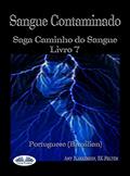 Ler Sangue Contaminado: Saga Caminho do Sangue Livro 7, do autor Amy Blankenship; RK Melton Ler Sangue Contaminado: Saga Caminho do Sangue Livro 7, do autor Amy Blankenship; RK Melton