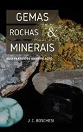 Ler Gemas, Rochas e Minerais: Guia Prático de Identificação, do autor Junior Cesar Boschesi Ler Gemas, Rochas e Minerais: Guia Prático de Identificação, do autor Junior Cesar Boschesi