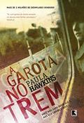 Ler A garota no trem, do autor Paula Hawkins Ler A garota no trem, do autor Paula Hawkins