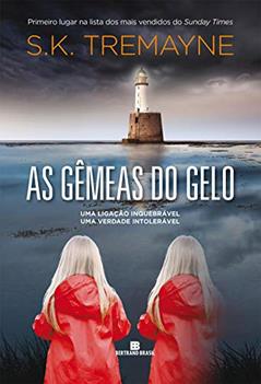 As gêmeas do gelo, do autor S. K. Tremayne