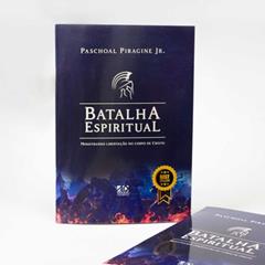 Batalha Espiritual: Ministrando Libertação no Corpo de Cristo, do autor Paschoal Piragine Jr.