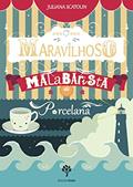Ler O Maravilhoso Malabarista de Porcelana, do autor Juliana Scatolin Ler O Maravilhoso Malabarista de Porcelana, do autor Juliana Scatolin