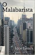 Ler O Malabarista, do autor Igor Lenzi Ler O Malabarista, do autor Igor Lenzi