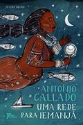 Ler Uma rede para Iemanjá, do autor Antônio Callado Ler Uma rede para Iemanjá, do autor Antônio Callado