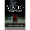 Ler Medo - Como a Sabedoria de Deus Pode Agir em Nós e a Nosso Favor?, do autor Paschoal Piragine Jr.