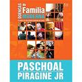 Ler Doenças da Família Moderna | A Saúde de sua Família Depende de Você! | Paschoal Piragine Jr., do autor Paschoal Piragine Jr.