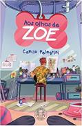 Ler Aos olhos de Zoe, do autor Camila Pelegrini Ler Aos olhos de Zoe, do autor Camila Pelegrini